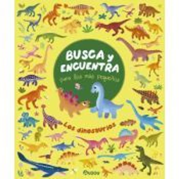 Busca y encuentra para los más pequeños. Los dinosaurios 1
