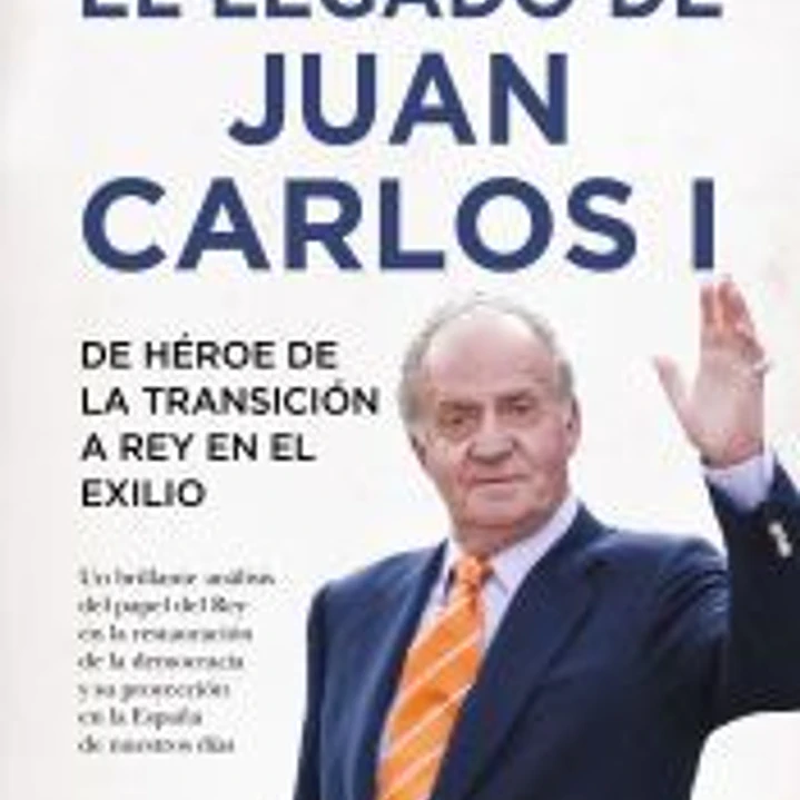 LEGADO DE JUAN CARLOS I, EL 1