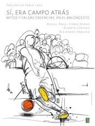 Sí, era campo atrás. Mitos y falsas creencias en el baloncesto