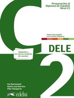 Preparación al DELE C2. Libro del alumno. Nueva edición