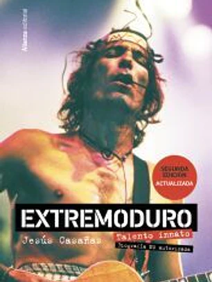 Extremoduro. Talento innato. Biografía no oficial