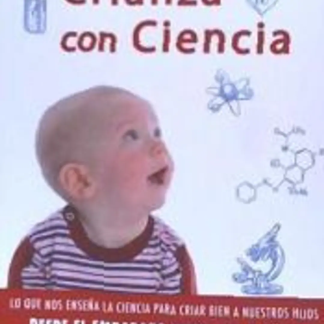 CRIANZA CON CIENCIA: Desde el embarazo hasta los 3 años 1