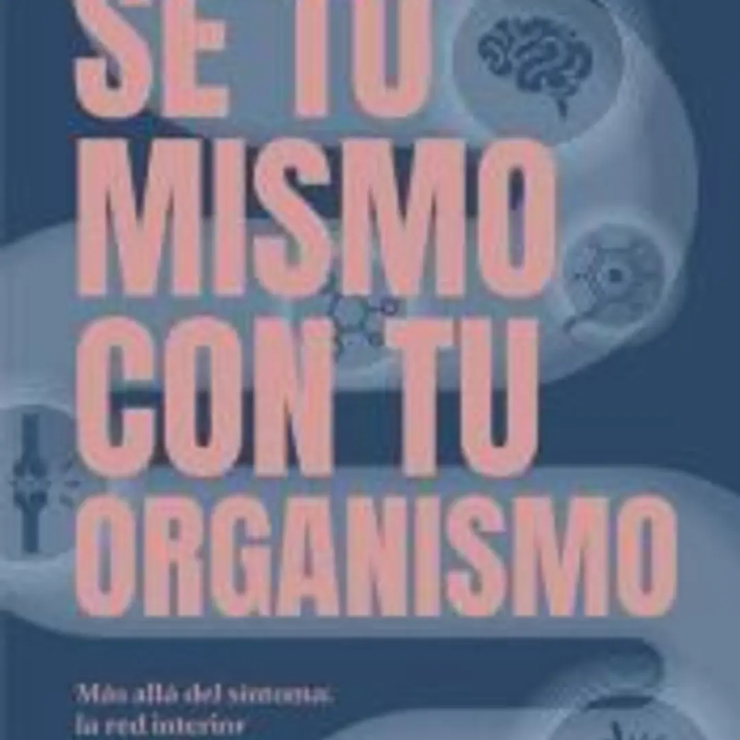 Sé tú mismo con tu organismo 1