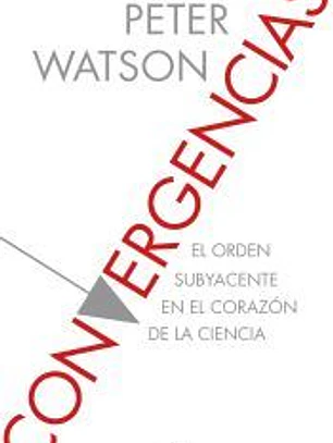 Convergencias: El orden subyacente en el corazón de la ciencia