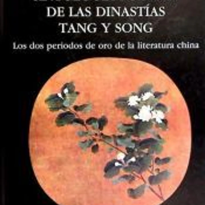 Antología poética de las dinastías Tang y Song 1