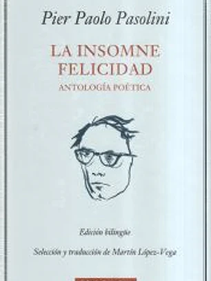 La insomne felicidad. Antología poética