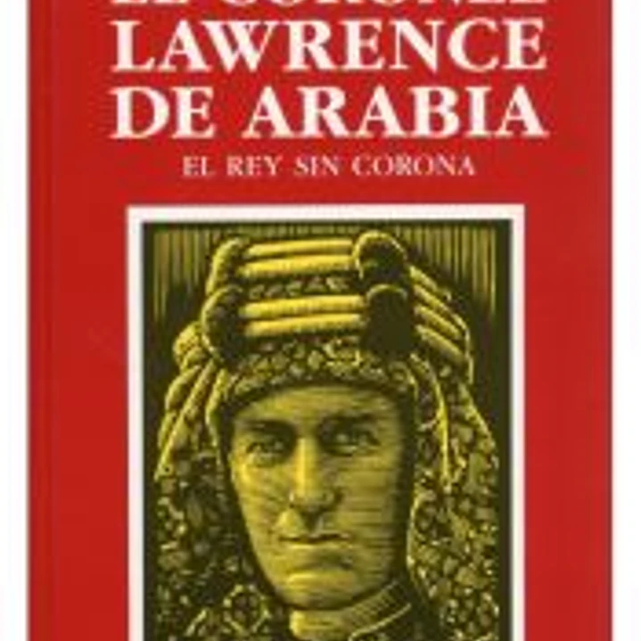 EL CORONEL LAWRENCE DE ARABIA 1