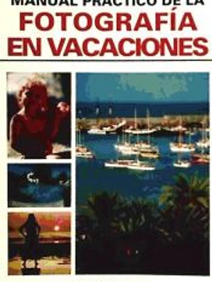 Manual práctico de la fotografía de vacaciones