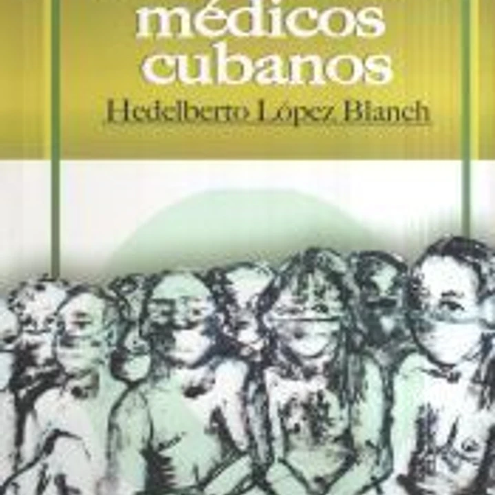 Historias Secretas De Medicos Cubanos 1