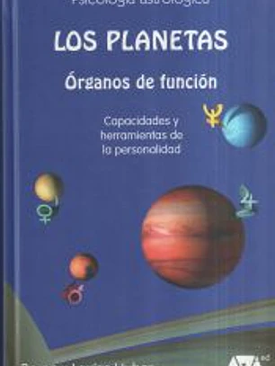 Los planetas: órganos de función (capacidades y herramientas de la personalidad)