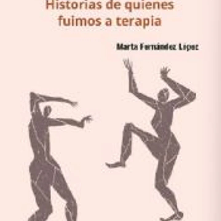 Los rotos. Historias de quienes fuimos a terapia 1