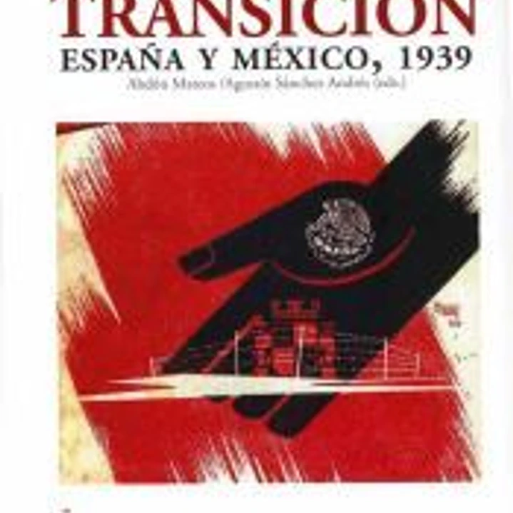 Ruptura y transición. México-España, 1939 1
