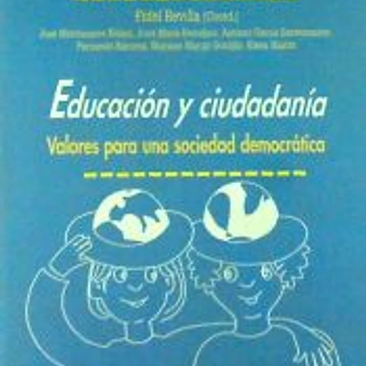 Educación y ciudadanía. Valores para una sociedad democrática 1