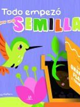 Todo Empezó por una Semilla