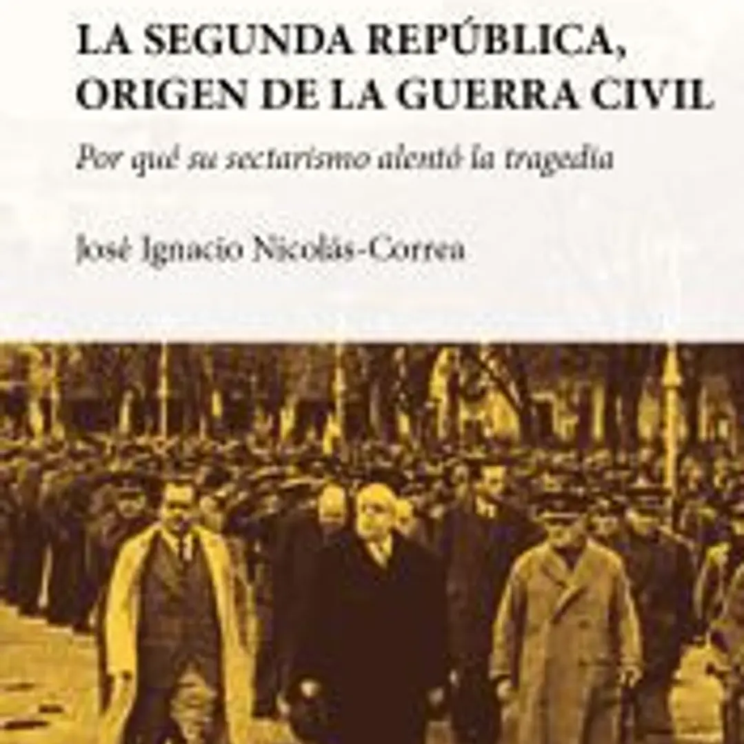 La Segunda República, origen de la Guerra Civil 1