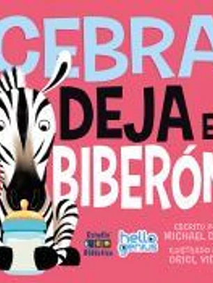CEBRA DEJA EL BIBERÓN
