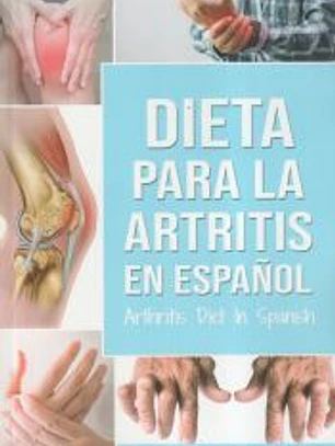 Dieta para la artritis En español/ Arthritis Diet In Spanish