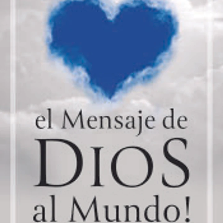 El mensaje de Dios al mundo 1