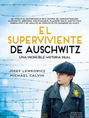El superviviente de Auschwitz. El hombre que sobrevivió a seis campos de concentración. Una increíble historial real