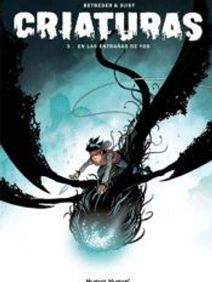 Criaturas 3. En las entrañas de Yong