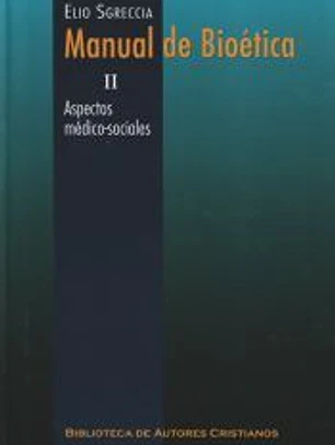 Manual de bioetica II : Aspectos medico sociales