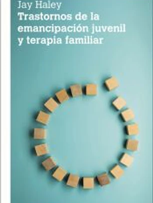 TRASTORNOS DE LA EMANCIPACIÓN JUVENIL Y TERAPIA FAMILIAR 2A