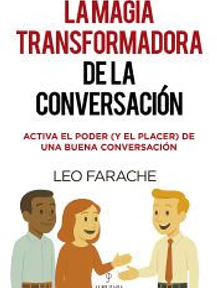 MAGIA TRANSFORMADORA DE LA CONVERSACIÓN, LA
