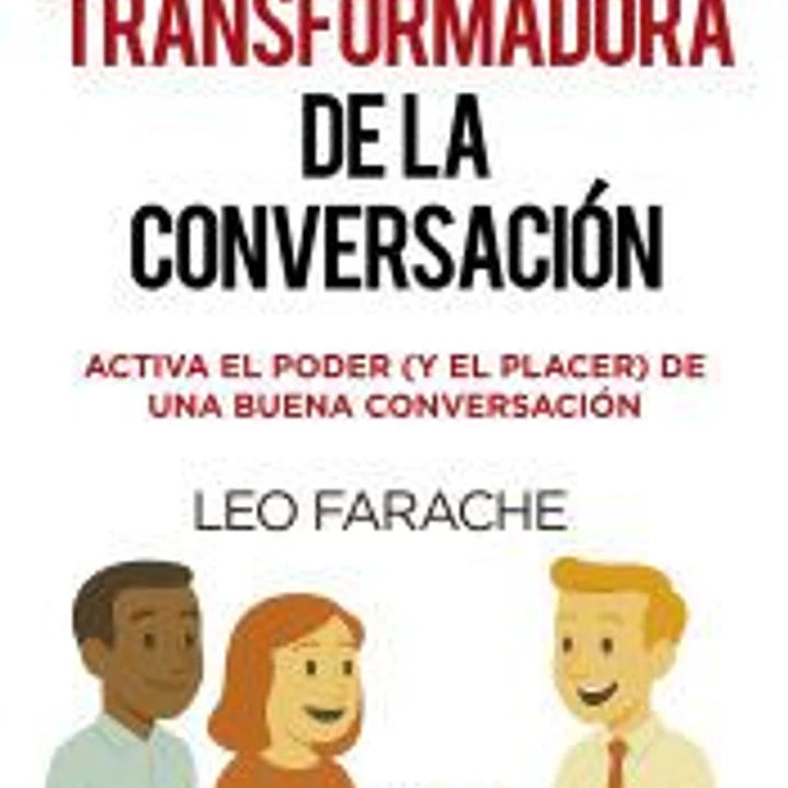 MAGIA TRANSFORMADORA DE LA CONVERSACIÓN, LA 1