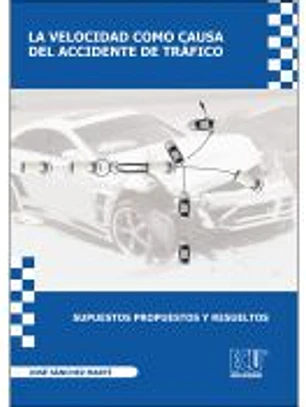 La velocidad como causa del accidente de tráfico. Supuestos propuestos y resueltos. 