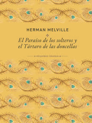 El paraíso de los solteros y el Tártaro de las doncellas