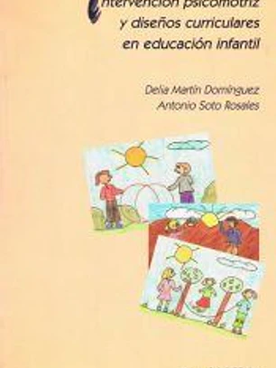 Intervención psicomotriz y diseños curriculares en Educación Infantil