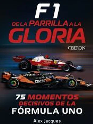F1. De la parrilla a la gloria