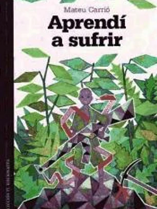 Aprendí a sufrir