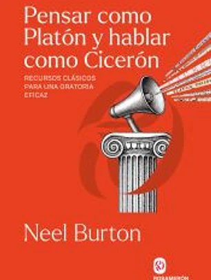 Pensar como Platón y hablar como Cicerón