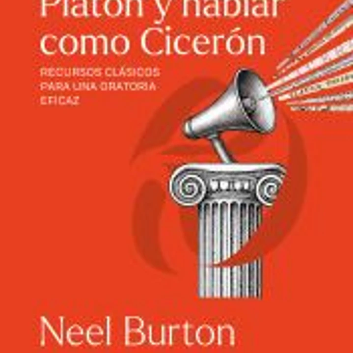 Pensar como Platón y hablar como Cicerón 1