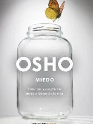Miedo: entender y aceptar las inseguridades de la vida