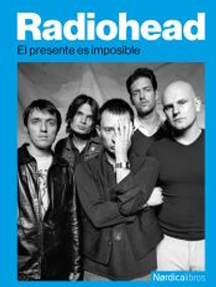 Radiohead: El presente es imposible
