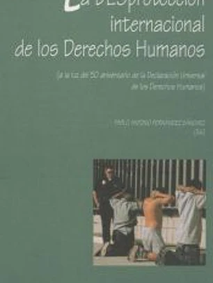 LA DESPROTECCION INTERNACIONAL DE LOS DERECHOS HUMANOS