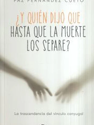 ¿Y quién dijo que hasta que la muerte los separe?
