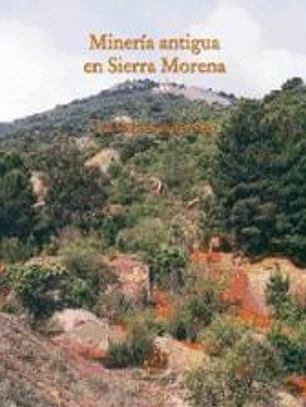 Minería antigua en Sierra Morena