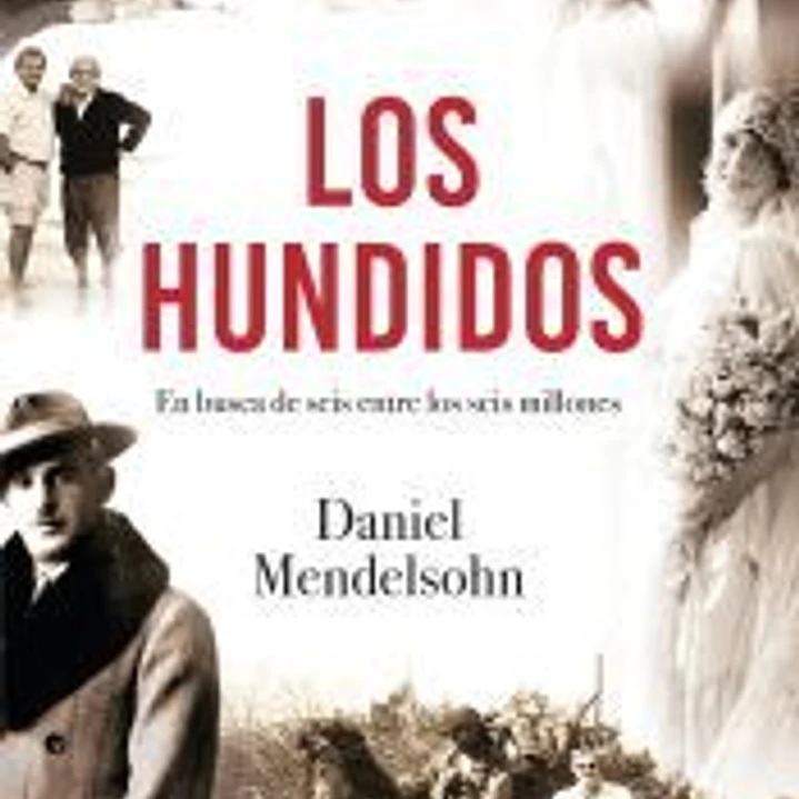 Los hundidos: En busca de seis entre seis millones 1
