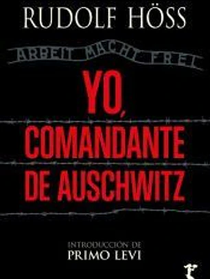 YO, COMANDANTE DE AUSCHWITZ