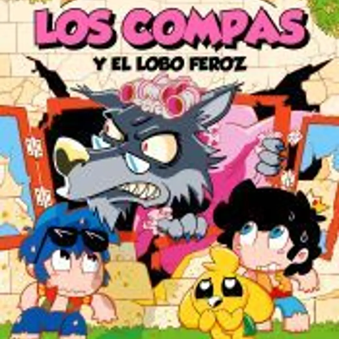 Los Compacuentos 3. Los Compas y el lobo feroz 1