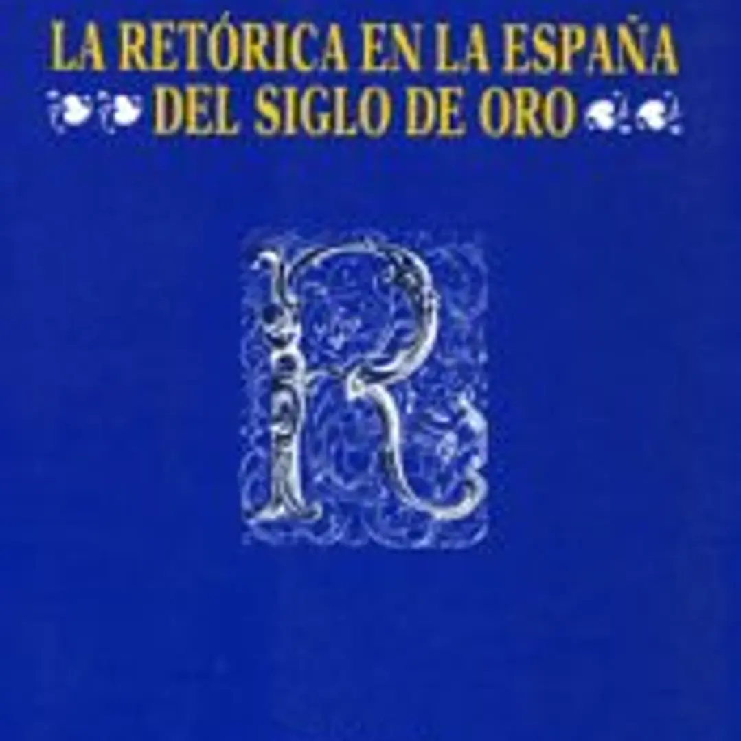 Retórica en la España del siglo de oro, la 1