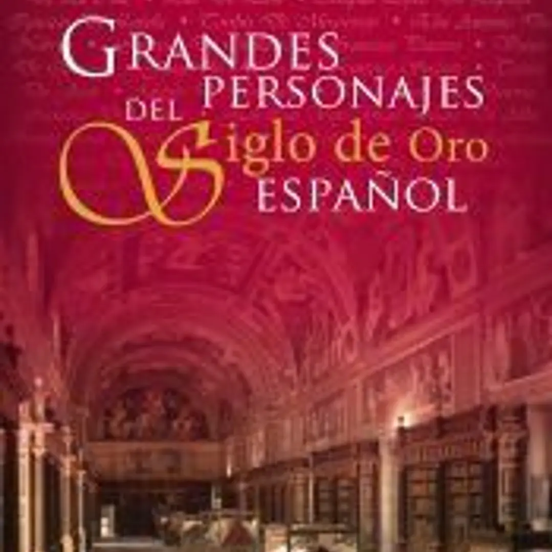 Grandes personajes del Siglo de Oro Español 1