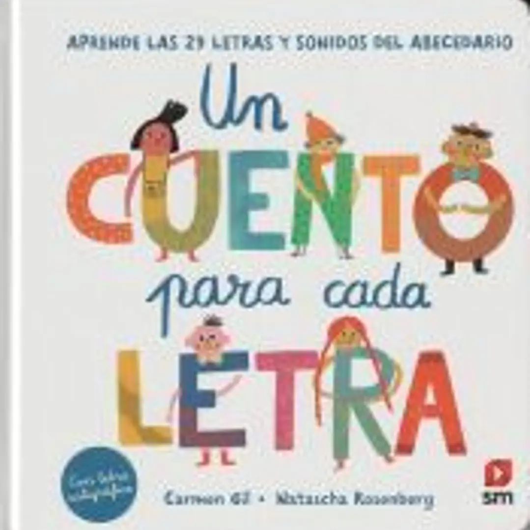 Un cuento para cada letra: Aprende las 29 letras y sonidos del abecedario 1