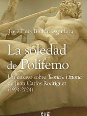 La soledad de Polifemo: Un ensayo sobre Teoría e historia de Juan Carlos Rodríguez (1974-2024)