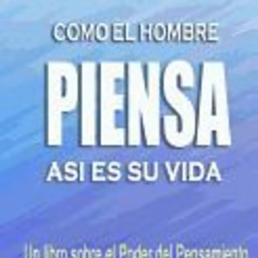 Como El Hombre Piensa: Asi Es Su Vida 1