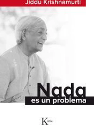 Nada es un problema
