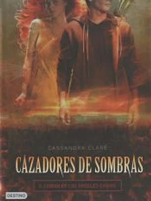 CIUDAD DE LOS ANGELES CAIDOS: CAZADORES DE SOMBRA 4